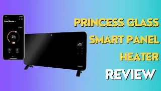 Princess Glass Smart Panel Heater Review | Smart Design and Neat Touch-Screen Controls