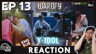 (AUTO ENG CC) REACTION + RECAP | EP.13 | WAR OF Y - Y IDOL | ATHCHANNEL (60% of Series)