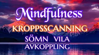 Guidad Meditation nr.11 | Mindfulness | KroppsScanning för avslappning, sömn och vila [Svenska]