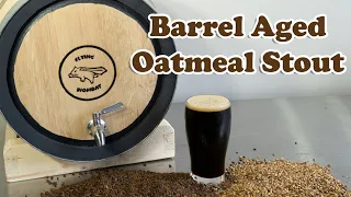 BREWING Our First BARREL-Aged Oatmeal STOUT Recipe!!!