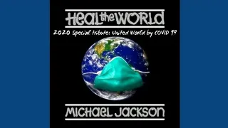 Michael Jackson - We Are Here To Change The World (2020 Special Tribute: United World by COVID-19)