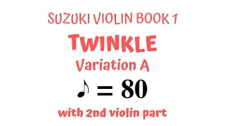 TWINKLE VARIATION (A) - Suzuki Violin Book 1 - (SLOW TEMPO) - PLAY ALONG - with 2nd violin part