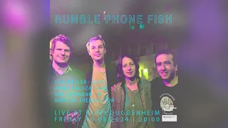 Peppi Guggenheim Berlin Live Concert: Rumble Phone Fish