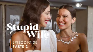 Stupid Wife - 3ª Temporada - 3x08 "Valu - Parte 2" [FINAL DA SÉRIE]