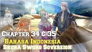 Shura Sword Sovereign Chapter 34 & 35 Sub Indonesia | Jika Anda melakukannya sendiri
