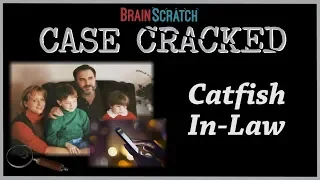 Case Cracked: Catfish In-Law