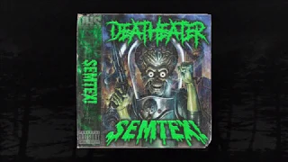 DEATHEATER - SEMTEX! (Prod. DEATHEATER) (MEMPHIS 66.6 EXCLUSIVE)