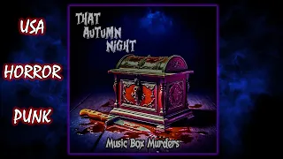 That Autumn Night - "Music Box Murders" (Horror Punk 2024)