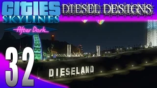 Re-Upload: Cities: Skylines: After Dark :S7E32: Dieseland! (City Building Series 1080p)