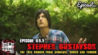 Stephen Gustavson from Birdemic: Shock and Terror - Episode 69.5