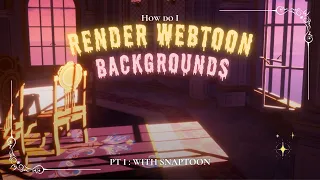 Webtoon Render Tutorial PT 1/2 : Backgrounds With Snaptoon