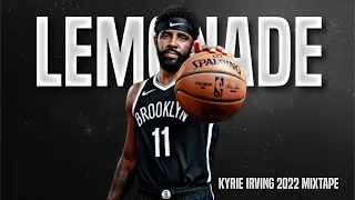 Kyrie Irving Mix - “Lemonade”