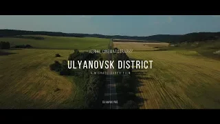 Ulyanovsk District | Aerial Cinematography