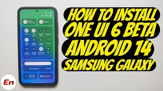 How To Install ONE UI 6.0 Beta (Android 14) on Your Samsung Galaxy (S23 Ultra, S23 Plus & S23)