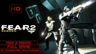 F.E.A.R. 2: Reborn | DLC | Longplay Walkthrough No Commentary | [PC]