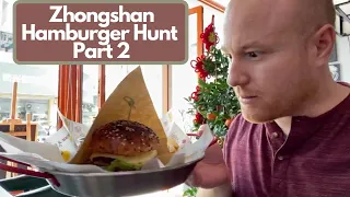 Eating in Zhongshan, China (Vol. 6) The Hamburger Hunt, Part 2