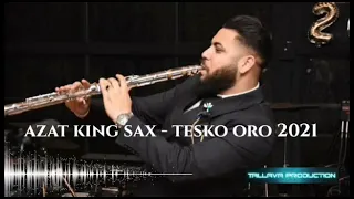 ORK. AZAT KING SAX - TESKO ORO 2021 #TALLAVA █▬█ █ ▀█▀