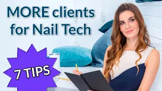 How to Attract Clients for Nail Technicians? Top 7 tips