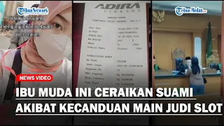 Mama Muda Ini Pilih Ceraikan Suami yang Kecanduan Main Judi Slot, Rugi Rp 600 Juta dan Banyak Utang