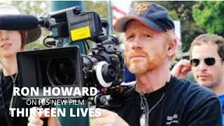 Ron Howard talks about his new movie 'Thirteen Lives'