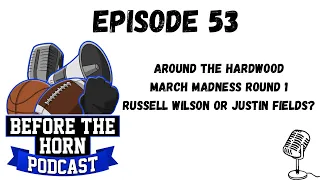 Latest NBA Action, March Madness Rd. 1, Wilson or Fields?| Ep. 53