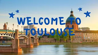 Welcome to Toulouse - 5 things to do in Toulouse