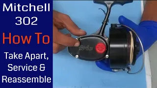 Mitchell 302 Fishing Reel Maintenance - How to take apart, service and reassemble