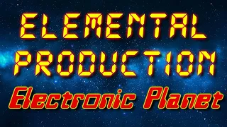 Elemental Production - Electronic Planet (Electro chillout)