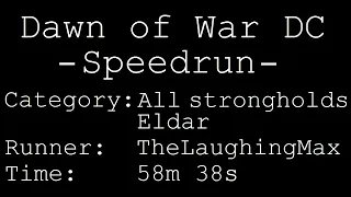 Speedrun: Dawn of War - Dark Crusade # All strongholds Eldar in 58m 38s [Obsolete]