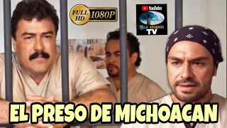 🎬 EL PRESO DE MICHOACAN - película completa en español 🎥