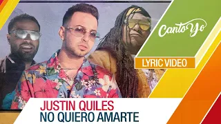 Justin Quiles - No quiero amarte ft Zion & Lennox [Official Video] Lyric Video | Canto yo