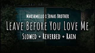 Marshmello x Jonas Brothers - Leave Before You Love Me [Slowed + Reverb + Rain]