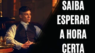 O PODER DA PACIÊNCIA | Aprenda a ser PACIENTE com Thomas Shelby (Leis do Sucesso)