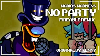 Friday Night Funkin': Mario's Madness - No Party! (Fireable Remix)