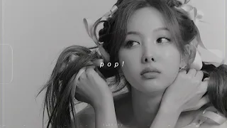 nayeon - pop! (sped up + reverb)