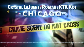 RomanNTSK x Crystal LaJuene x KTK Kot - Chicago (prod. Vilao)