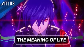 Persona 3 Reload — The Meaning of Life Trailer