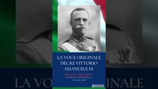 Vittorio Emanuele III Re di Italia | la voce originale