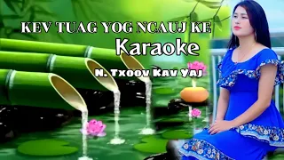 KARAOKE || Kev Tuag Yog Ncauj Ke || N.TxoovKav channel