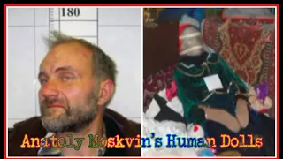 Anatoly Moskvin's Human Dolls