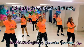 LA MEJOR VERSIÓN DE MI | Natti Natasha & Romeo Santos | Coreo Zumba