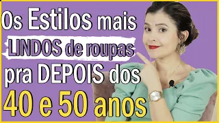 Os estilos mais lindos e roupas para usar depois dos 40 ou 50 anos I Blog da Le