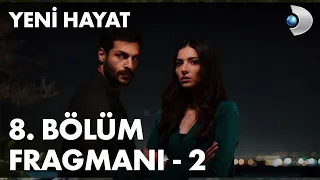 Yeni Hayat 8. Bölüm Fragmanı - 2