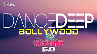 Bollywood Mixtape 5.0 (Dance Deep) Melodic | Progressive | Deep House | Techno | 2023