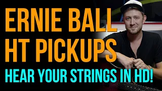 Hear your strings in HD! || Ernie Ball Music Man HT Pickups