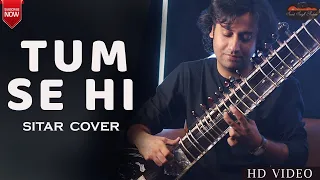 Tum Se Hi | Jab We Met | Mohit Chauhan | Sitar Instrumental-Vocal Cover | Sumit Singh Padam