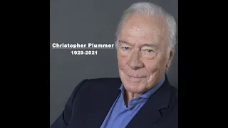 A tribute to Christopher Plummer 1929-2021