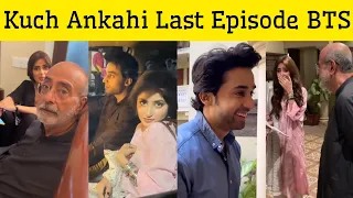 kuch ankahi last episode bts | sajal aly | bilal abbas khan | #pakistanidrama