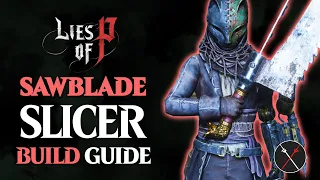 Lies of P Build Guide – Sawblade Slicer (Bone Cutting Sawblade & Bramble Curved Sword Handle)