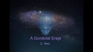 A Gondolat Ereje 2.